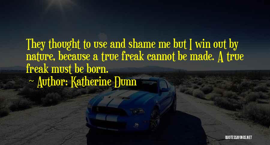 Katherine Dunn Quotes 2158793