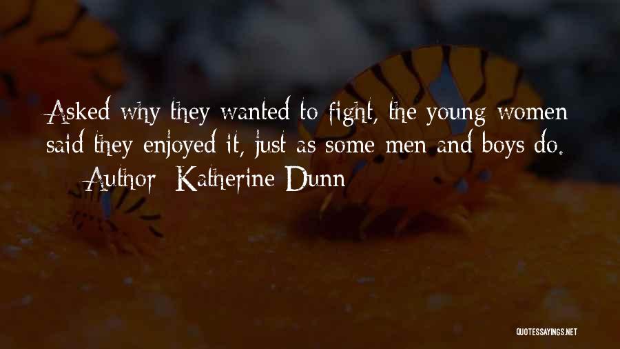 Katherine Dunn Quotes 380798