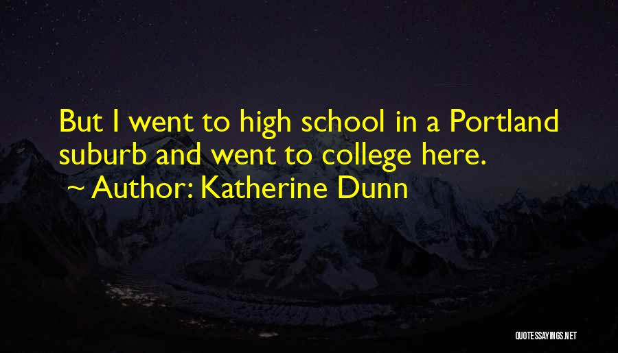 Katherine Dunn Quotes 587947