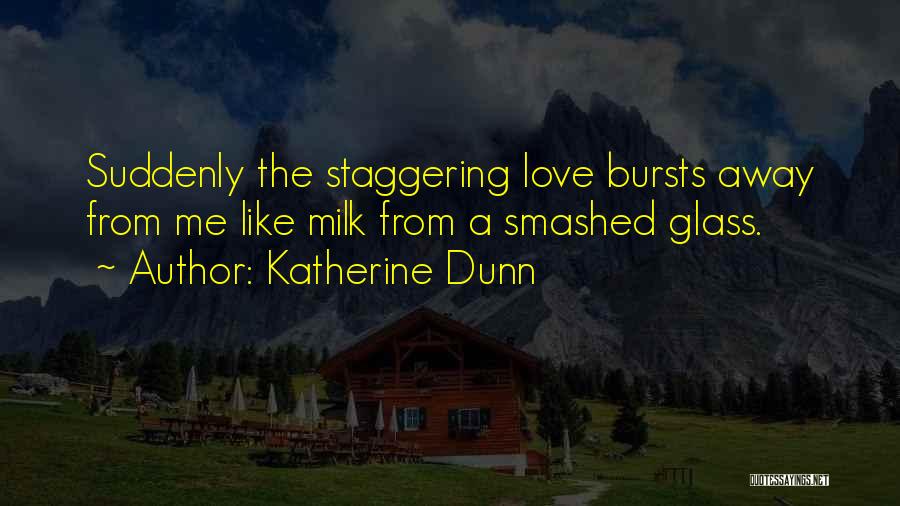 Katherine Dunn Quotes 842409