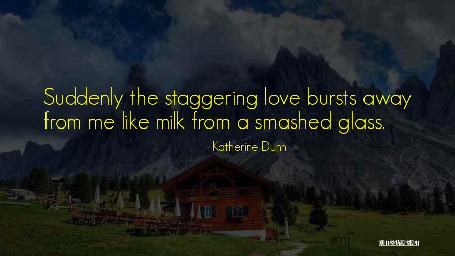 Katherine Dunn Quotes 842409