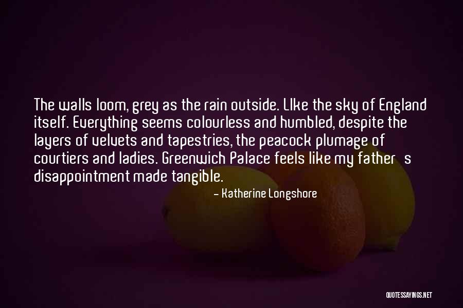Katherine Grey Quotes By Katherine Longshore Katherine Grey Quotes By Katherine Longshore