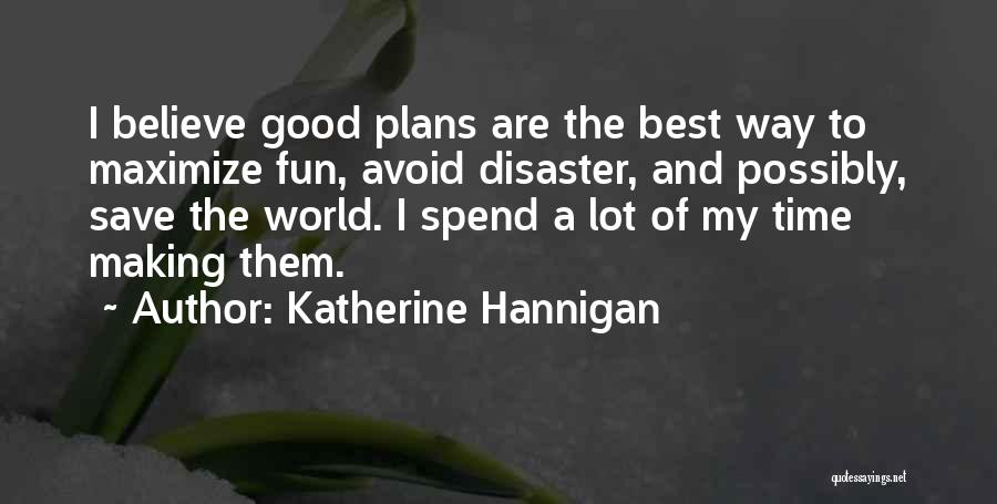 Katherine Hannigan Quotes 1621533