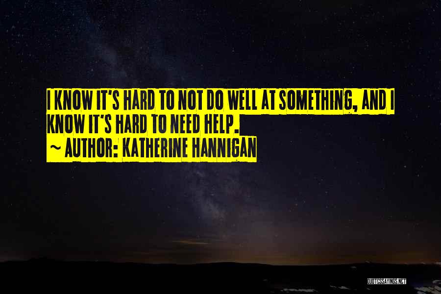 Katherine Hannigan Quotes 226982
