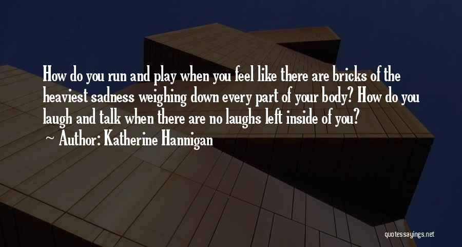 Katherine Hannigan Quotes 878975