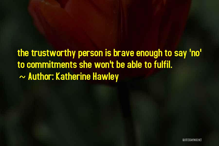 Katherine Hawley Quotes 718986