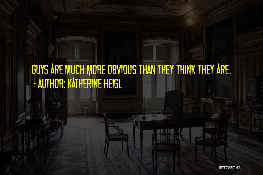 Katherine Heigl Quotes 1178774