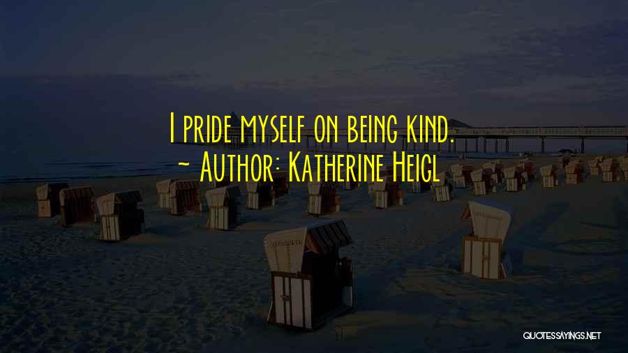 Katherine Heigl Quotes 1274192