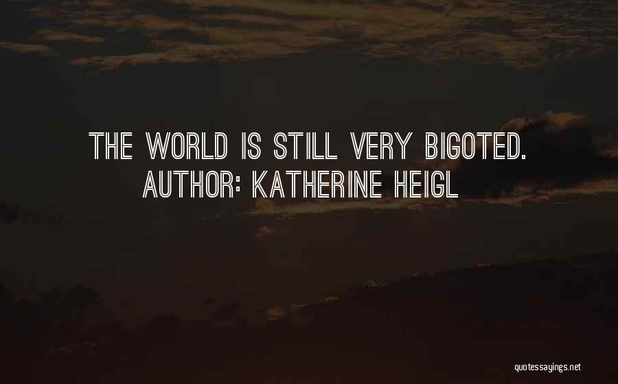 Katherine Heigl Quotes 1409177