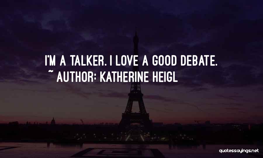 Katherine Heigl Quotes 538819