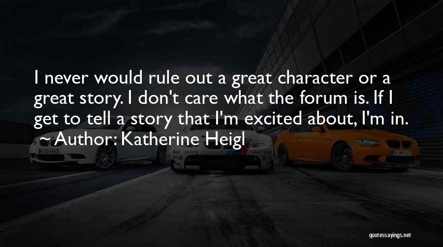 Katherine Heigl Quotes 579247
