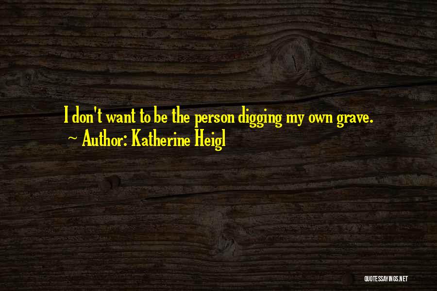 Katherine Heigl Quotes 772356