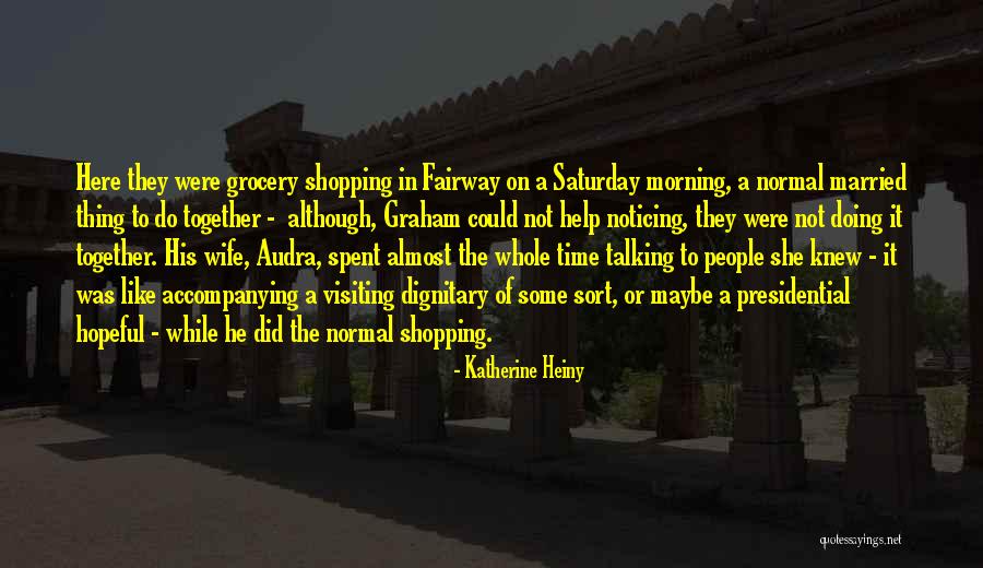 Katherine Heiny Quotes 1959225