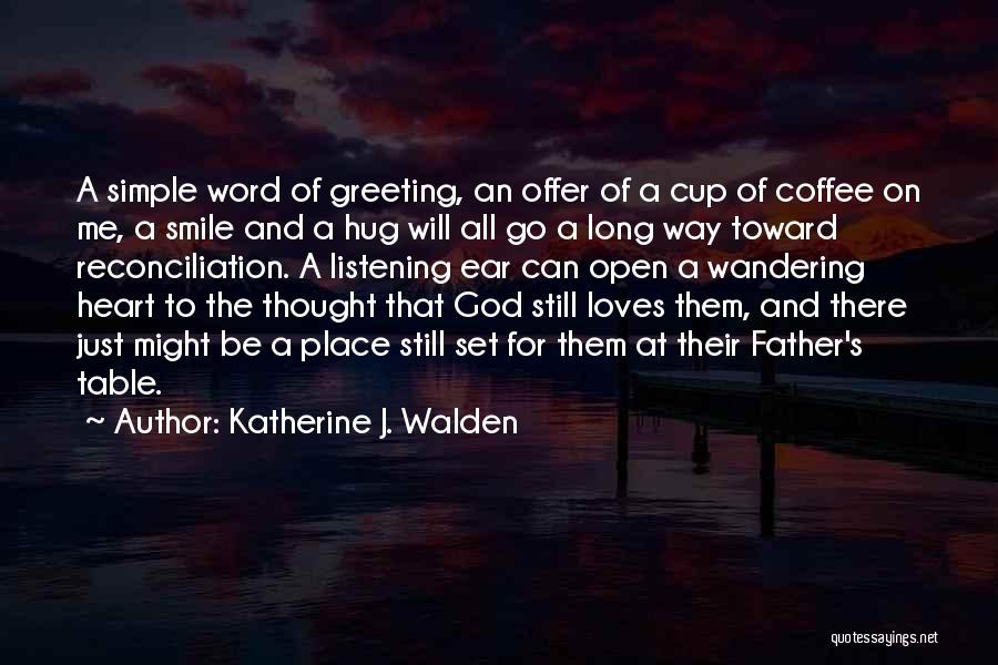 Katherine J. Walden Quotes 1157756