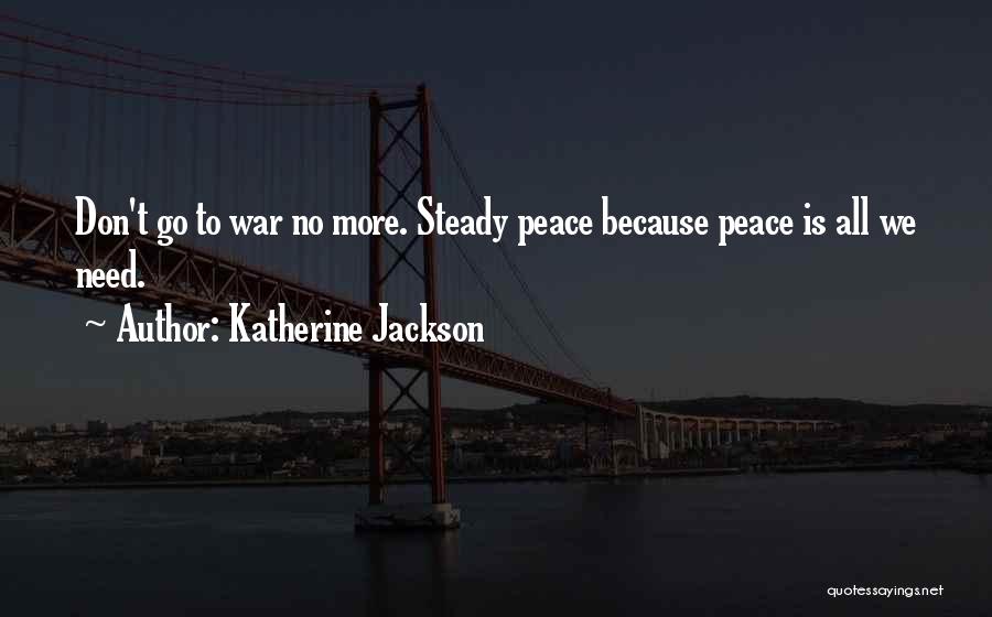 Katherine Jackson Quotes 535961 Katherine Jackson Quotes 535961
