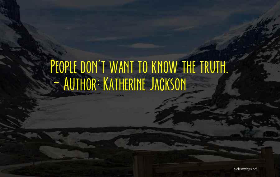 Katherine Jackson Quotes 778826