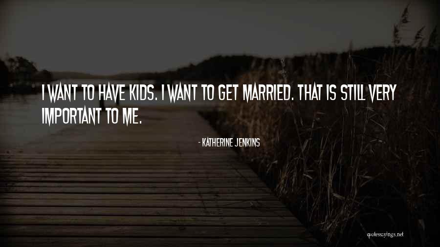 Katherine Jenkins Quotes 2051396 Katherine Jenkins Quotes 2051396