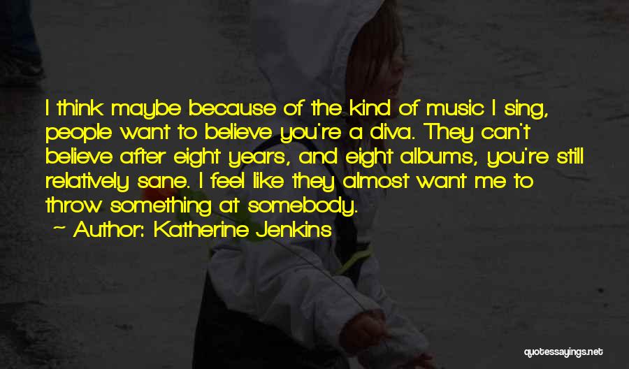 Katherine Jenkins Quotes 540679