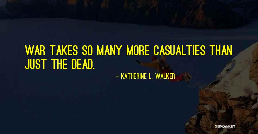 Katherine L. Walker Quotes 544507
