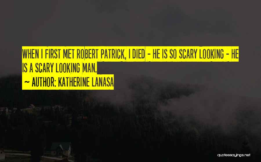 Katherine LaNasa Quotes 120951