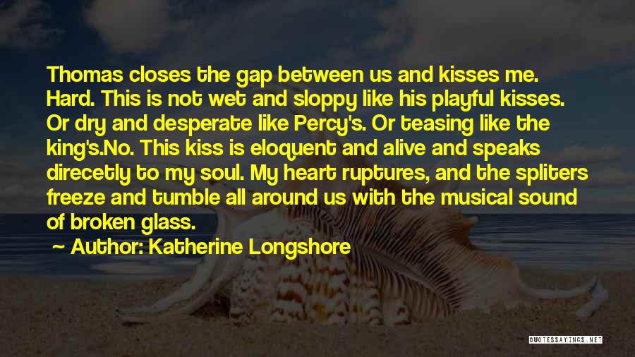Katherine Longshore Quotes 1308626