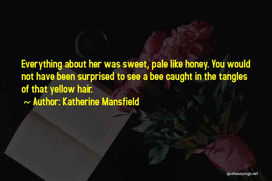 Katherine Mansfield Quotes 1123959