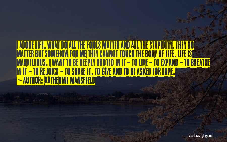 Katherine Mansfield Quotes 1325691