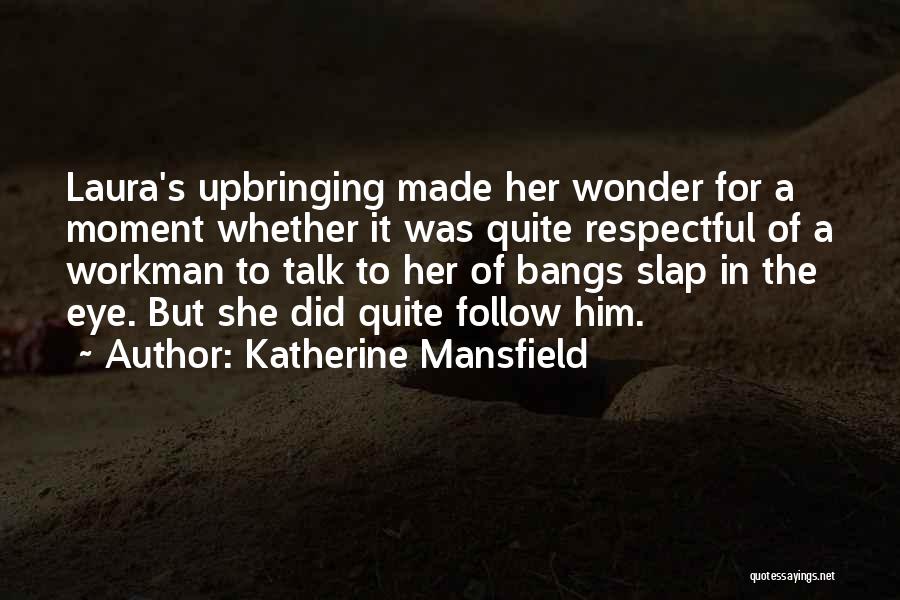 Katherine Mansfield Quotes 1761148