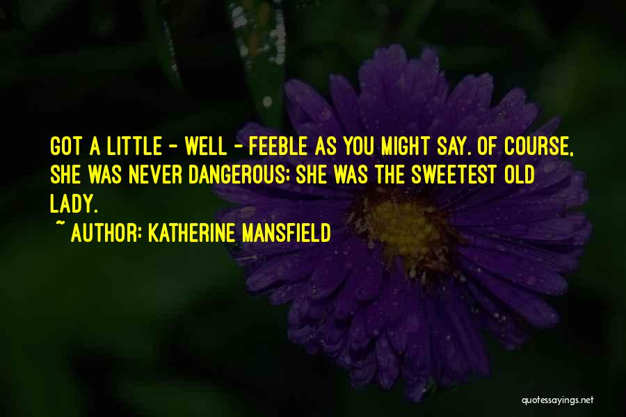 Katherine Mansfield Quotes 1768647