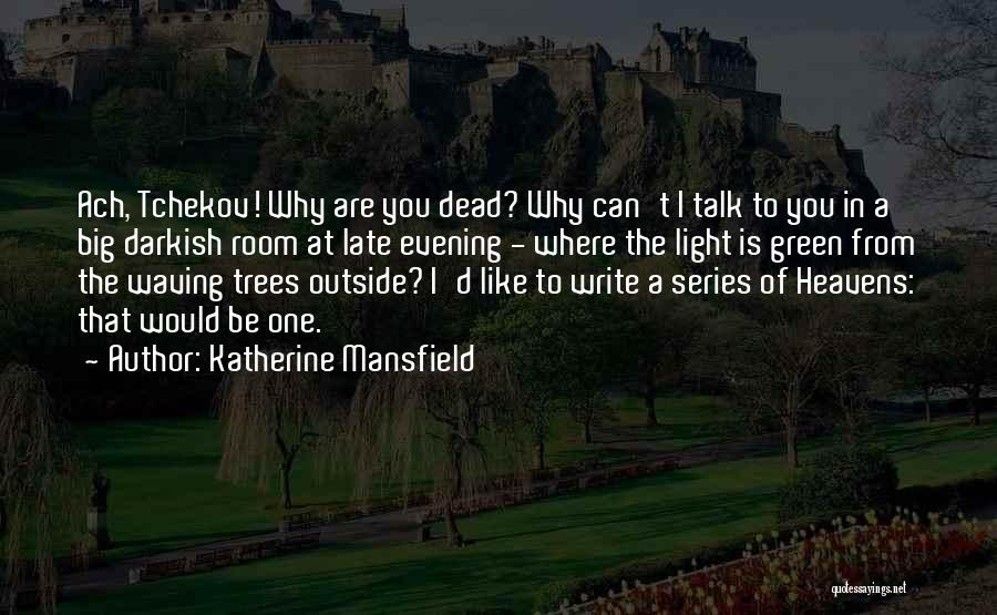 Katherine Mansfield Quotes 1808580