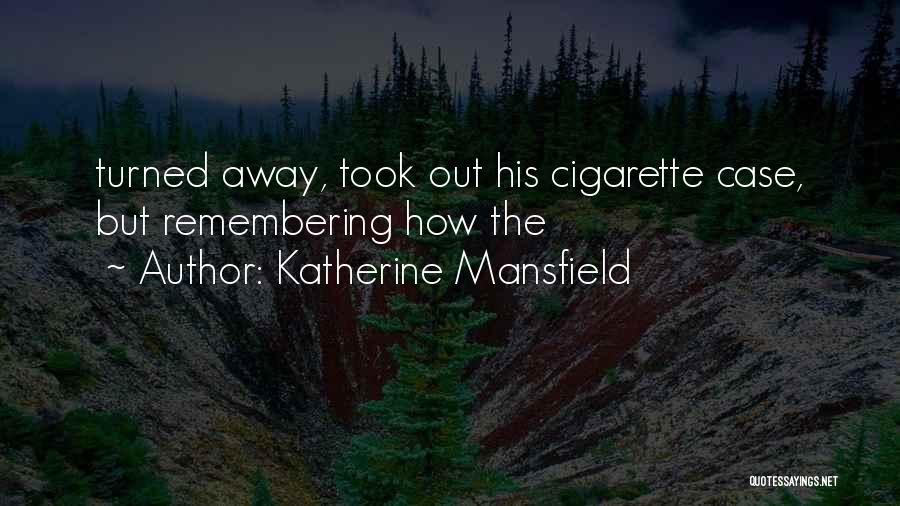 Katherine Mansfield Quotes 1849912