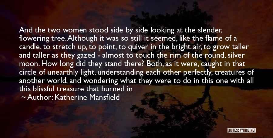 Katherine Mansfield Quotes 2172652