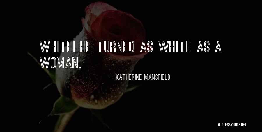 Katherine Mansfield Quotes 853460