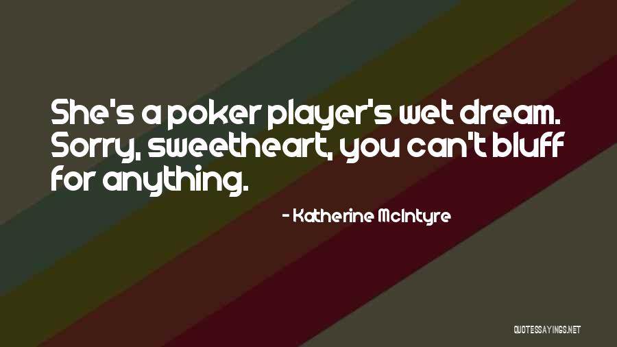 Katherine McIntyre Quotes 1142685