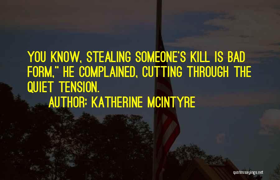 Katherine McIntyre Quotes 1451216