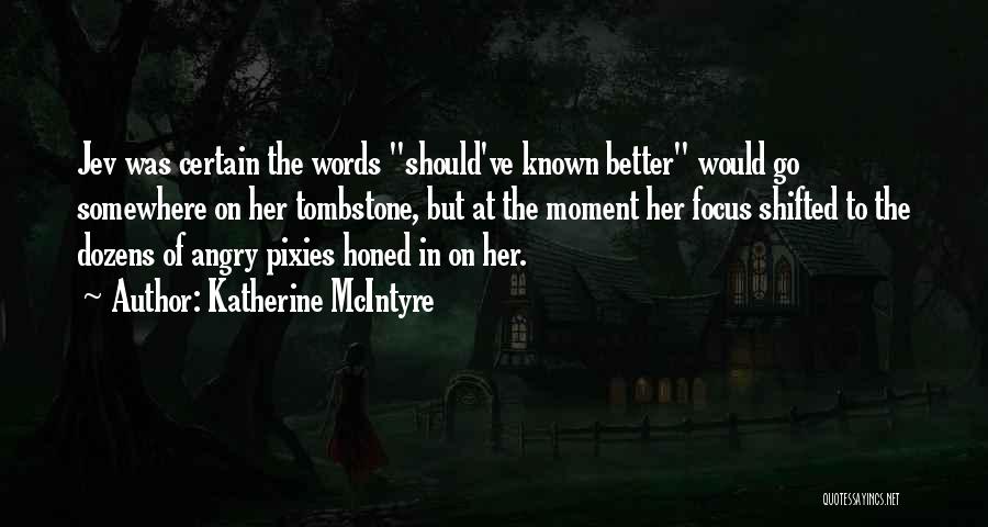 Katherine McIntyre Quotes 1465671