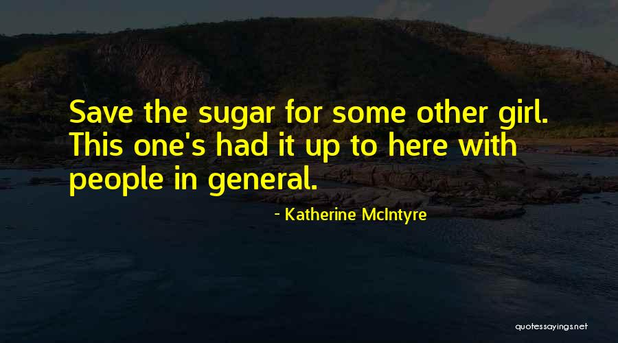 Katherine McIntyre Quotes 1473600