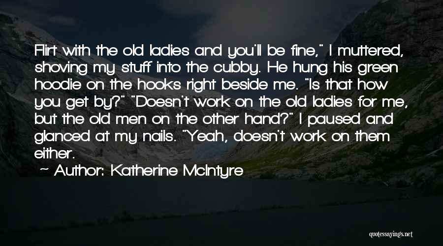 Katherine McIntyre Quotes 1707145