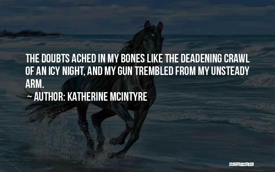 Katherine McIntyre Quotes 1724181