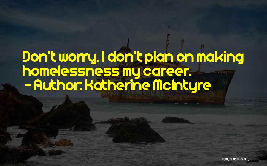 Katherine McIntyre Quotes 1783668