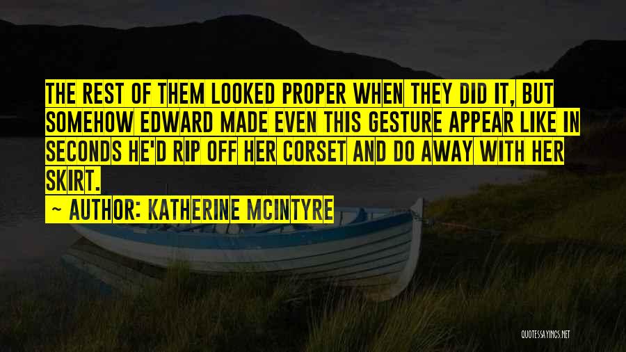 Katherine McIntyre Quotes 1862470