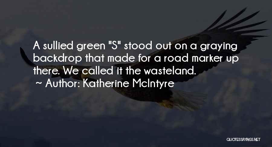 Katherine McIntyre Quotes 1970061