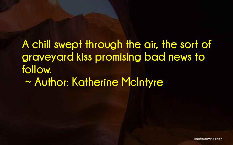 Katherine McIntyre Quotes 2033528