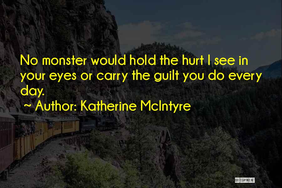 Katherine McIntyre Quotes 559474