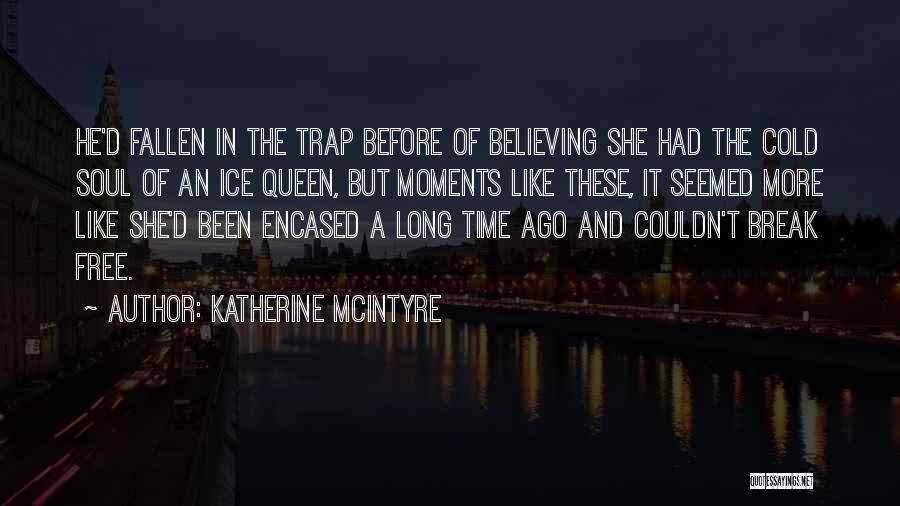 Katherine McIntyre Quotes 584227