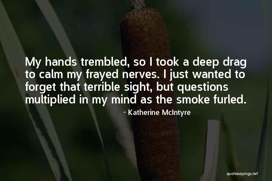 Katherine McIntyre Quotes 598321