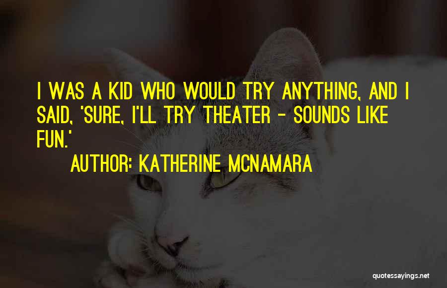 Katherine McNamara Quotes 2009075