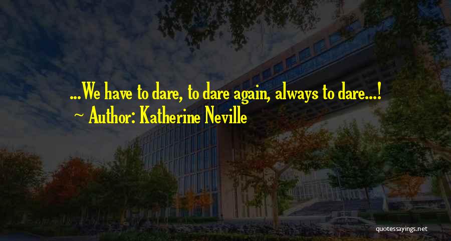 Katherine Neville Quotes 1748759