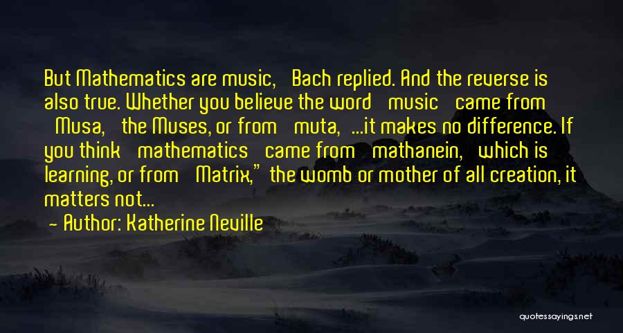 Katherine Neville Quotes 1796653