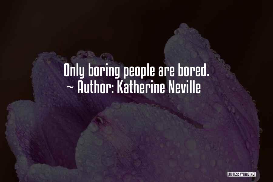 Katherine Neville Quotes 2262262